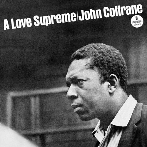 John Coltrane - A Love Supreme - Monophonic 180 Gram Edition
