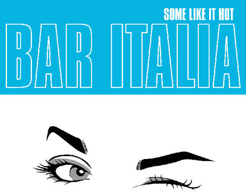 Bar Italia - Some Like It Hot - Turquoise Vinyl