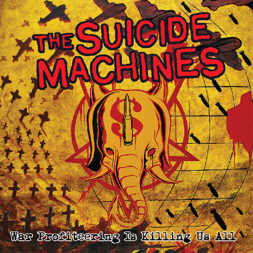 The Suicide Machines - War Profiteering Is Killing Us All - Red Vinyl - 20th Anniversary