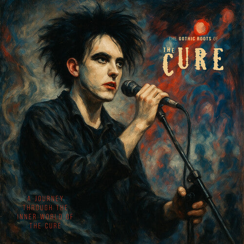 Cure - Gothic Roots Of - Blue Vinyl