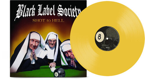 Black Label Society - Shot To Hell - Canary Yellow Vinyl