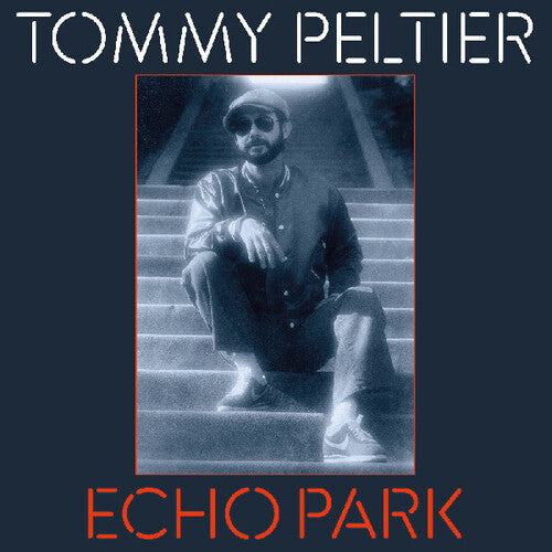 Tommy Peltier - Echo Park (The 70s Sessions)
