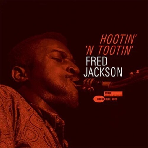 Fred Jackson - Hootin' N' Tootin' - - Blue Note Tone Poet Edition