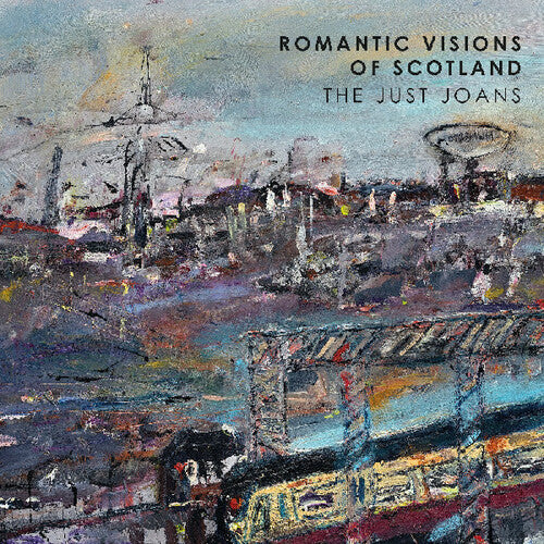 Just Joans, The - Romantic Visions Of Scotland