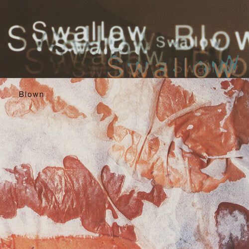 Swallow - Blown - Deluxe Edition - Cream White Vinyl