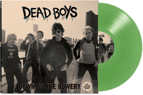 Dead Boys - Down On The Bowery - Green Vinyl