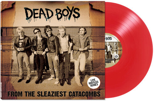 Dead Boys - From The Sleaziest Catacombs - Red Vinyl