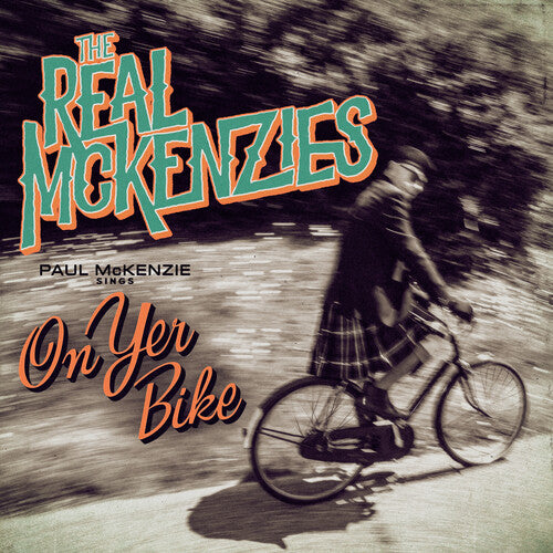 The Real Mckenzies - Paul McKenzie Sings On Yer Bike