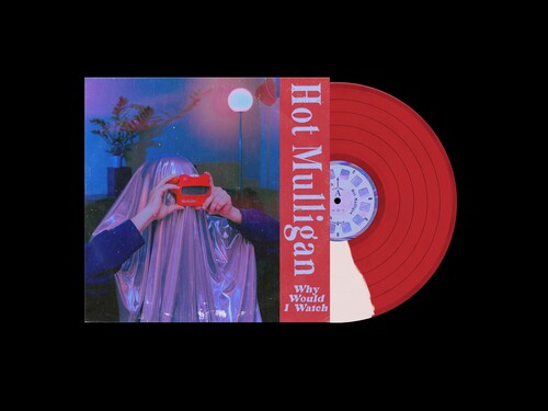 Hot Mulligan - Why Would I Watch - Half Red / Half White Colored Vinyl