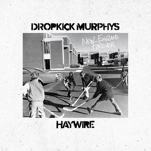 Dropkick Murphys / Haywire - New England Forever