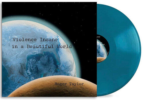 Roger Taylor - Violence Insane In A Beautiful World - Earth Blue Vinyl