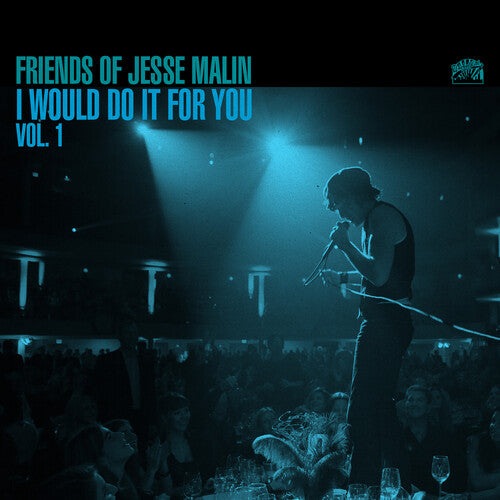 Jesse Malin - Friends Of Jesse Malin: I Would Do It For You Vol. 1