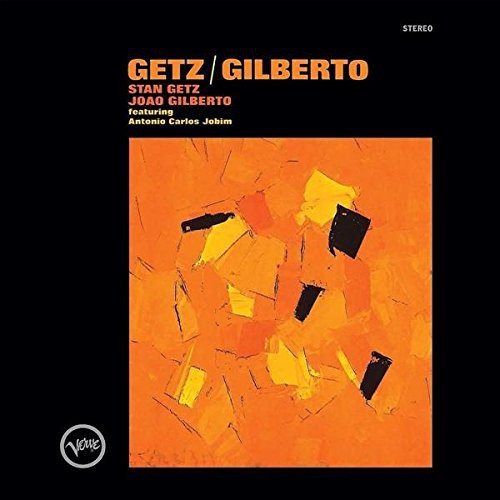 Stan Getz & Astrud Gilberto - Getz/Gilberto - 180 Gram Limited Edition