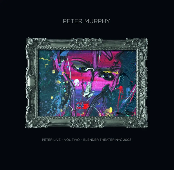 Peter Murphy - Peter Live Volume Two: Blender Theatre NYC 2008 - Silver Vinyl