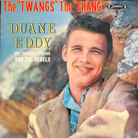 Duane Eddy His "Twangy" Guitar & The Rebels - The "Twang" The "Thang" - Used