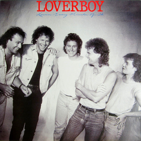 Loverboy - Lovin' Every Minute Of It - Used