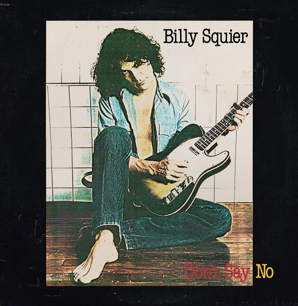 Billy Squier - Don't Say No - Used