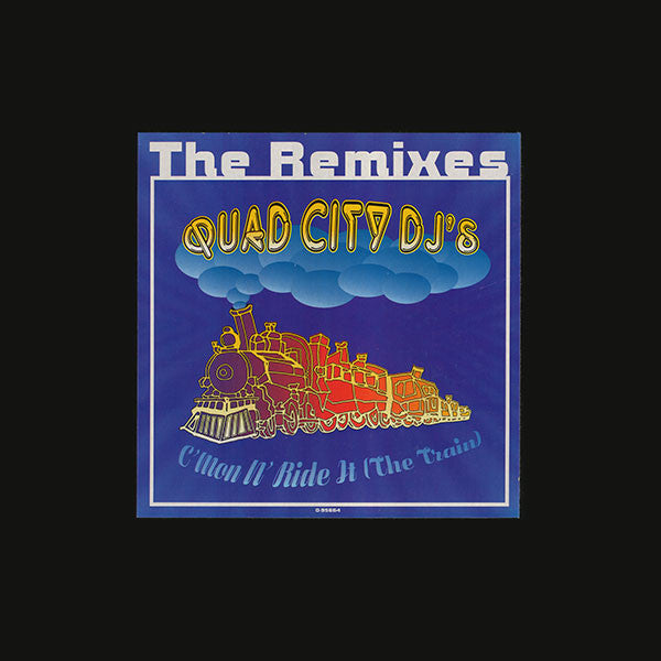 Quad City DJ's - The Remixes "C'Mon 'N Ride It (The Train)" - Used