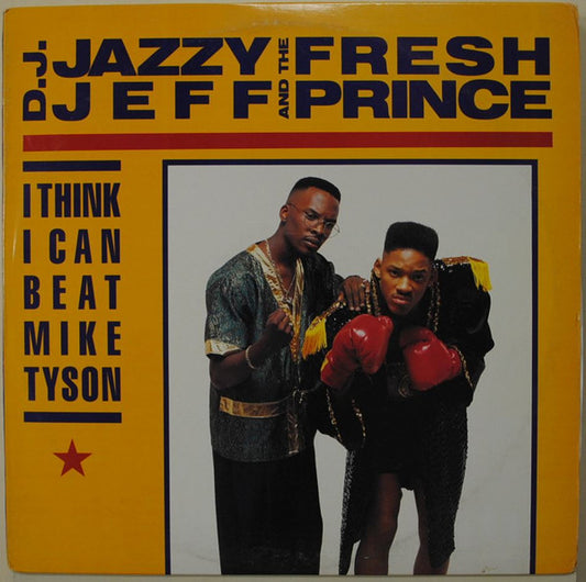 D.J. Jazzy Jeff & The Fresh Prince - I Think I Can Beat Mike Tyson - Used