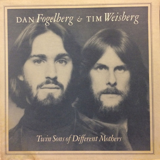 Dan Fogelberg & Tim Weisberg - Twin Sons of Different Mothers - $1 Bin