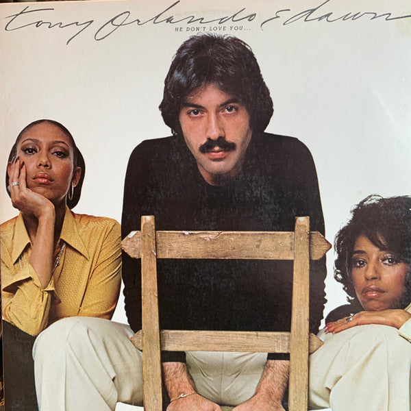 Tony Orlando & Dawn - He Don't Love You, Like I Love You - Used