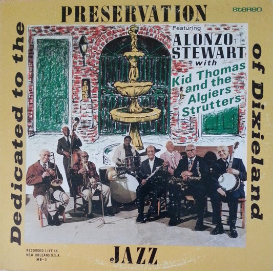 Alonzo Stewart With Kid Thomas And The Algiers Strutters* ‎– Dedicated To The Preservation Of Dixieland Jazz - Used