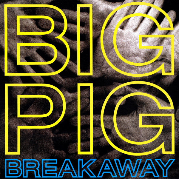 Big Pig - Breakaway - 12' Single - 45 RPM - $1 Bin