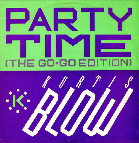 Kurtis Blow - Party Time (The Go-Go Edition) - $1 Bin