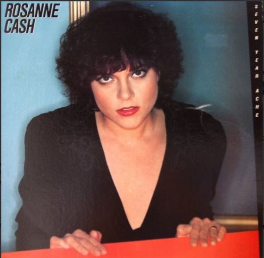 Rosanne Cash - Seven Year Ache - Used