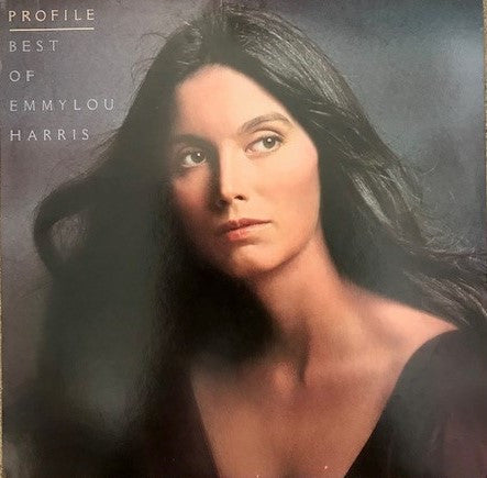 Emmylou Harris – Profile / Best Of Emmylou Harris - $1 Bin