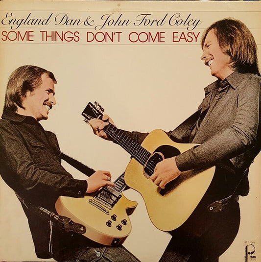 England Dan & John Ford Coley - Some Things Don't Come Easy - $1 Bin