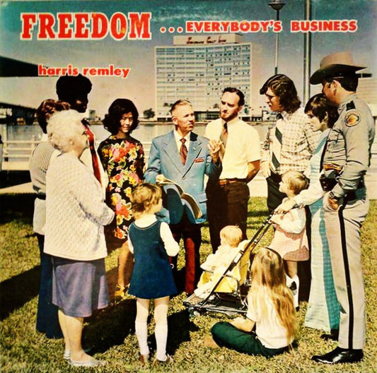 Harris Remley - Freedom...Everybody's Business - Used