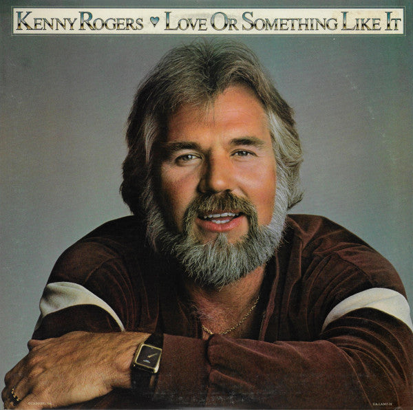 Kenny Rogers – Love Or Something Like It - Used