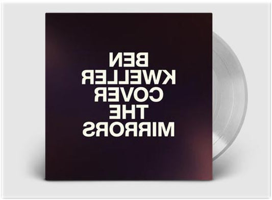Ben Kweller - Cover The Mirrors - Clear Vinyl