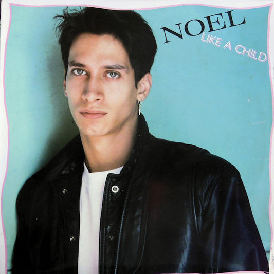 Noel - Like A Child - 12" Single - 33 1/3 RPM - $1 Bin