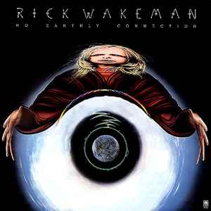 Rick Wakeman & The English Rock Ensemble - No Earthly Connections - Used