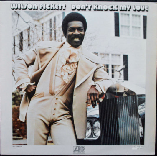 Wilson Pickett - Don't Knock My Love (German Import) - $2 Jawn