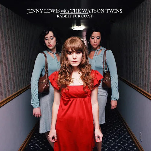 Jenny Lewis with The Watson Twins - Rabbit Fur Coat - 15th Anniversary Edition