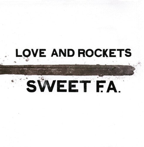 Love And Rockets - Sweet F.A.