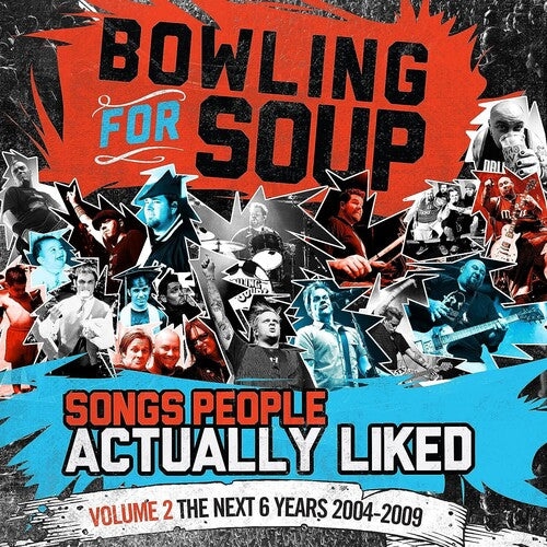 Bowling For Soup - Songs People Actually Liked Volume 2: The Next 6 Years (2004-2009)