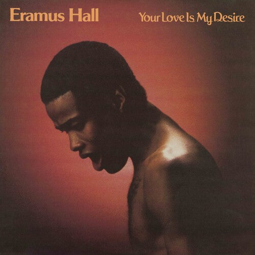 Eramus Hall - Your Love Is My Desir - Sunkissed Yellow Colored Vinyl