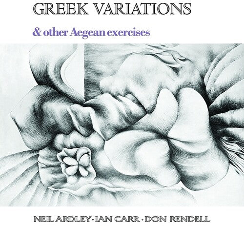 Neil Ardley, Ian Carr, Don Rendell - Greek Variations