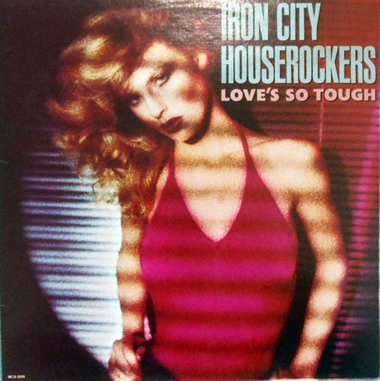 Iron City Houserockers - Love's So Tough - Used