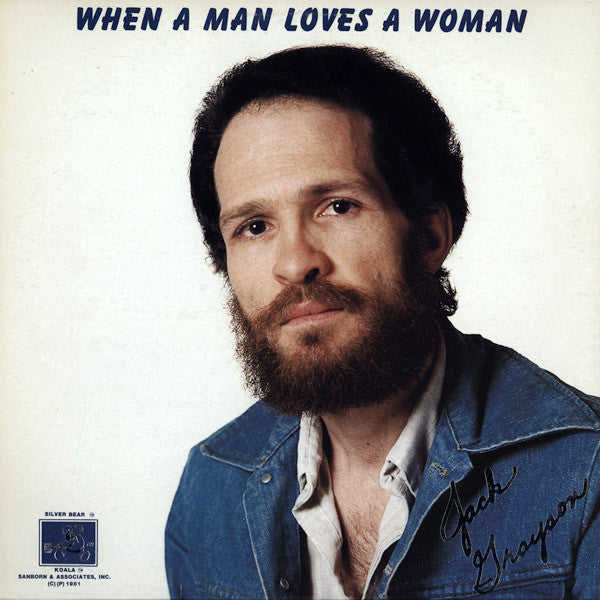 Jack Grayson - When A Man Loves A Woman - Used