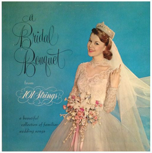 101 Strings - A Bridal Bouquet - Used
