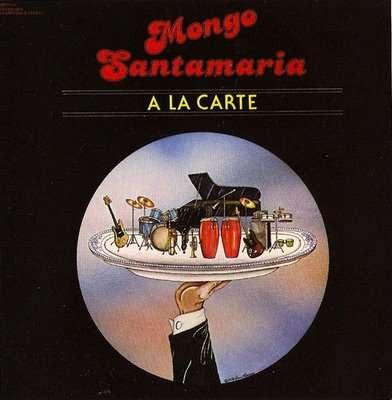 Mongo Santamaria - A La Carte - Used