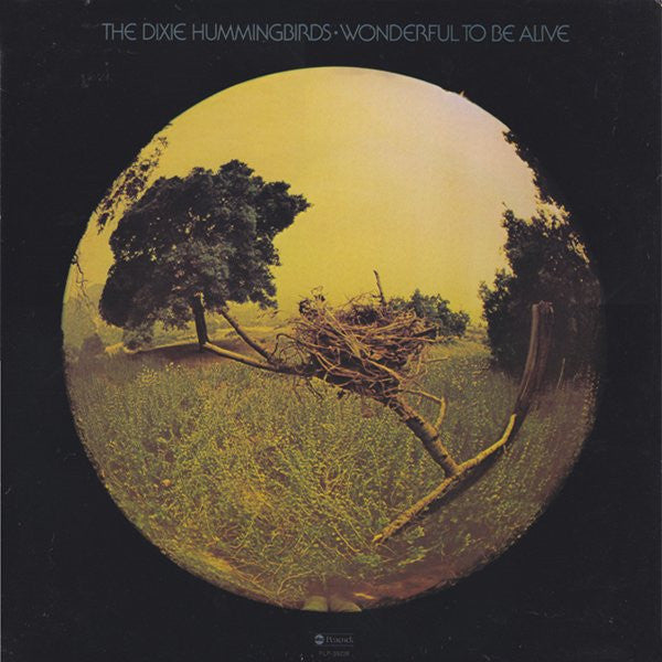 The Dixie Hummingbirds - Wonderful To Be Alive - Used